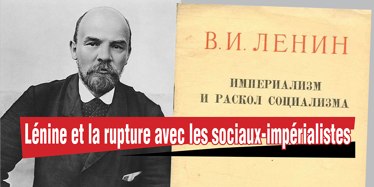 Lénine et la rupture avec les sociaux-impérialistes