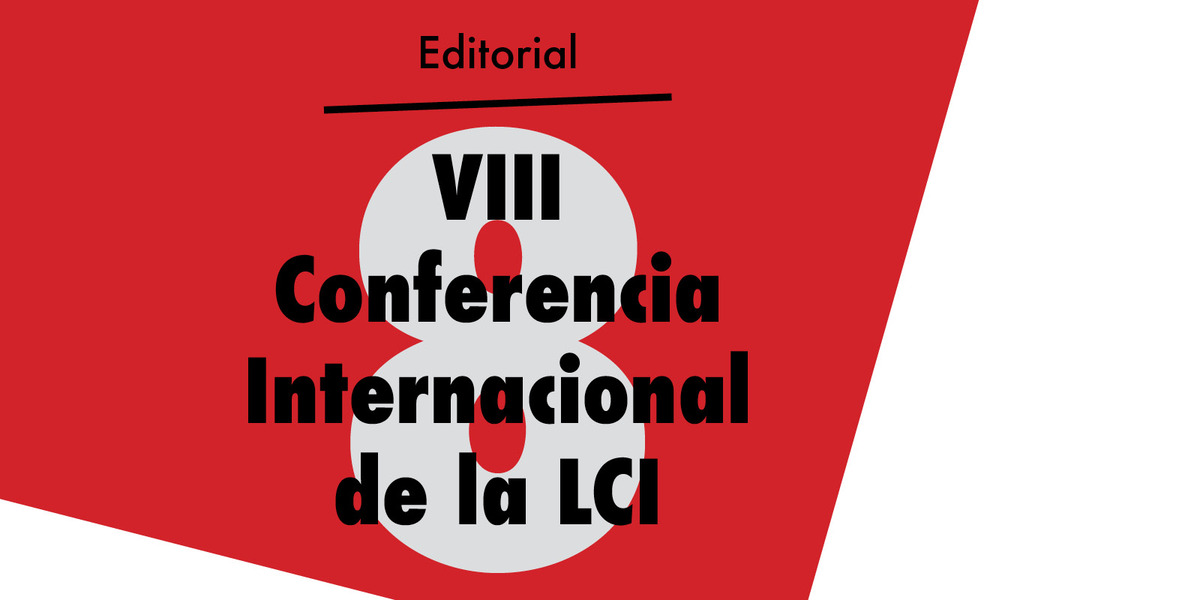 Editorial: VIII Conferencia Internacional de la LCI
