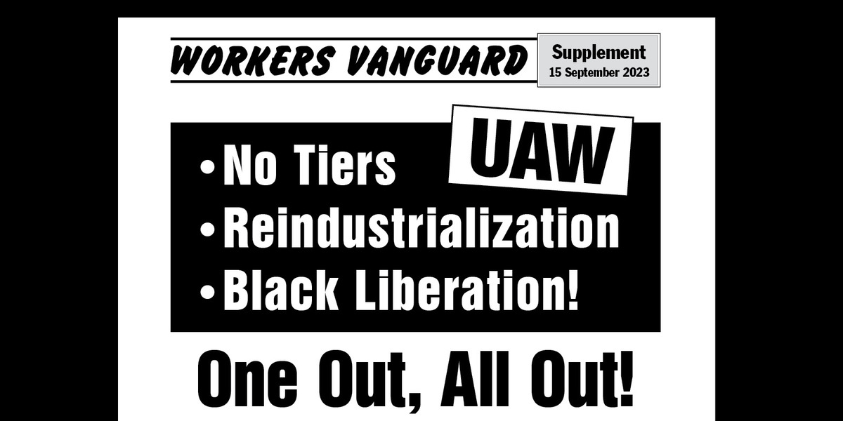 UAW: No Tiers, Reindustrialization, Black Liberation!