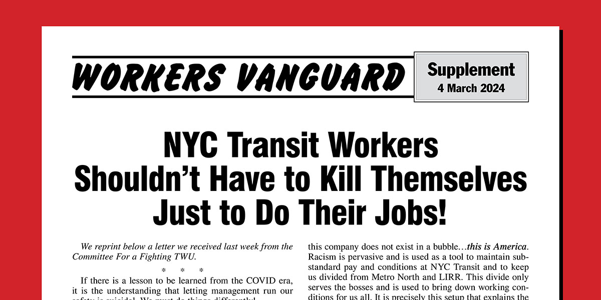NYC Transit Workers Shouldn’t Have to Kill Themselves Just to Do Their Jobs!  |  4 de marzo de 2024