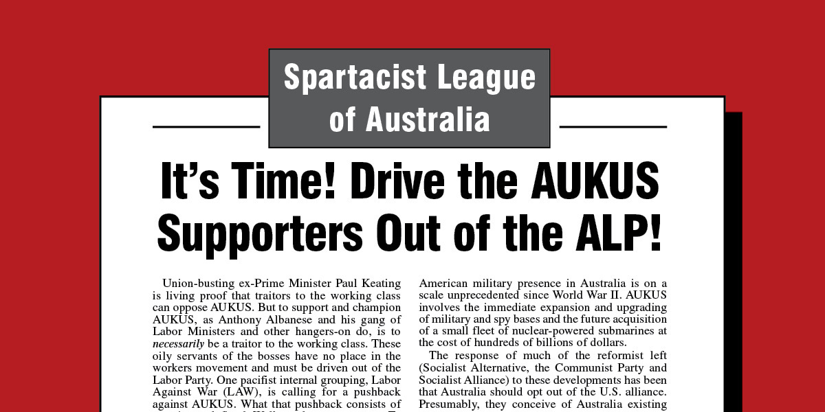 It’s Time! Drive the AUKUS Supporters Out of the Australian Labor Party!