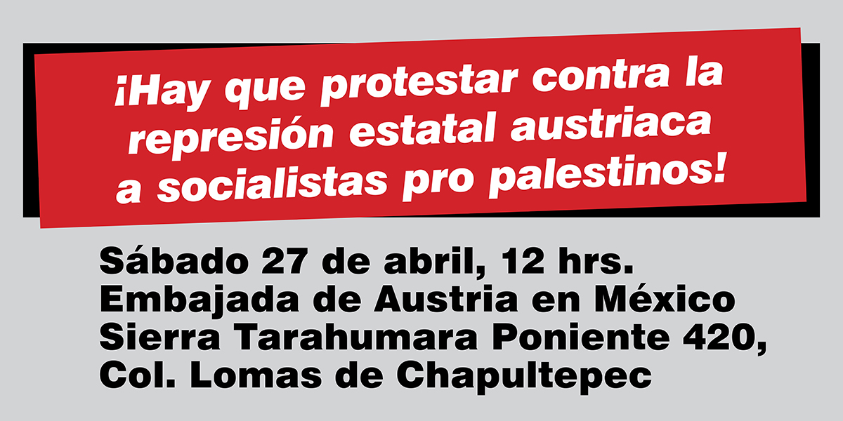 ¡Hay que protestar contra la represión estatal austriaca a socialistas pro palestinos!  |  2024年4月16日