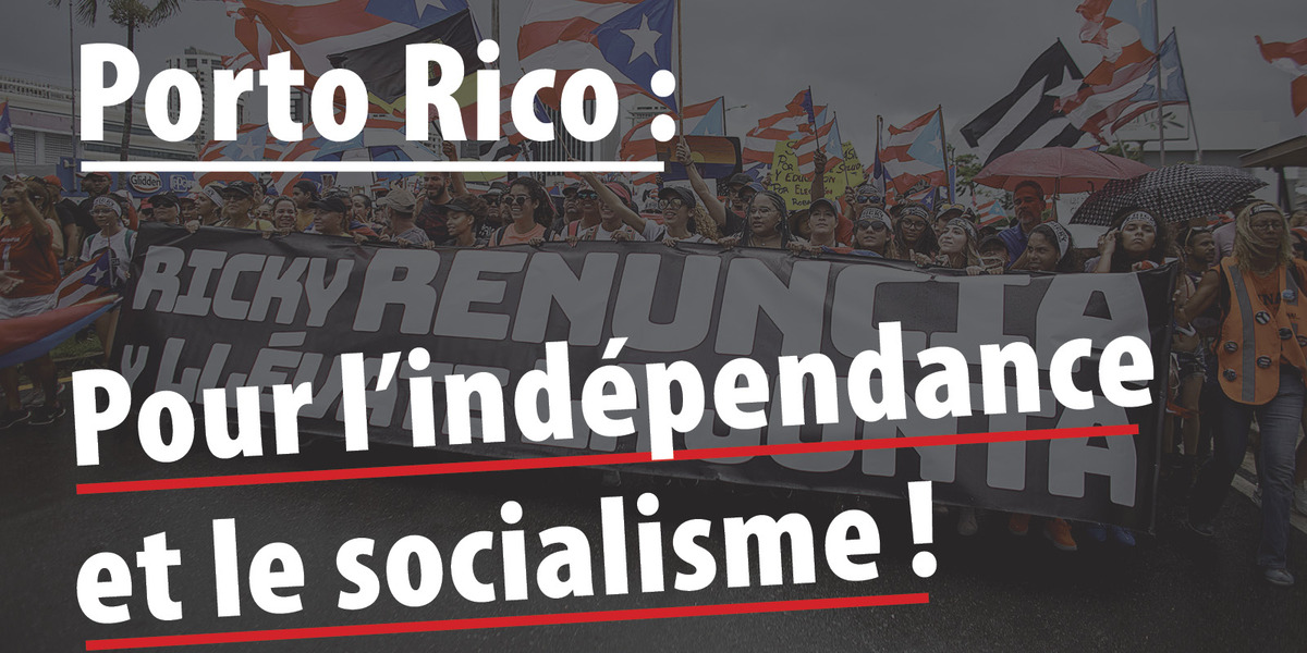 Porto Rico : Pour l’indépendance et le socialisme !