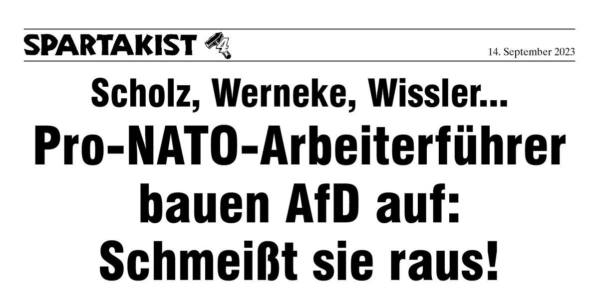 Scholz, Werneke, Wissler... Pro-NATO-Arbeiterführer bauen AfD auf: Schmeißt sie raus!