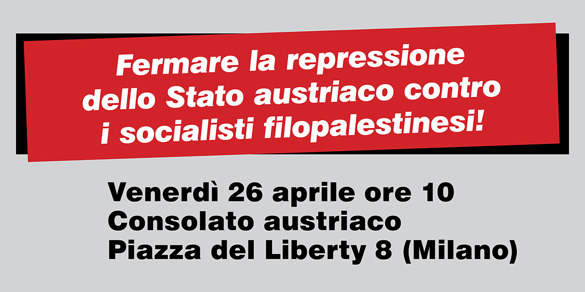 Fermare la repressione dello Stato austriaco contro i socialisti filopalestinesi!