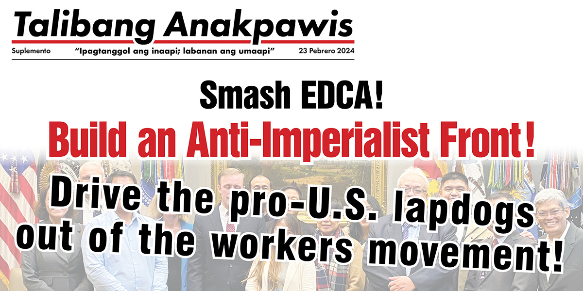 Smash EDCA! - Build an Anti-­Imperialist Front!  |  Pebrero 24, 2024