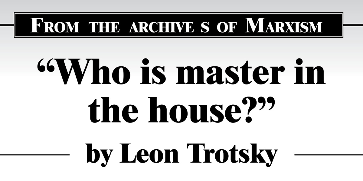 “Who is master in the house?”
