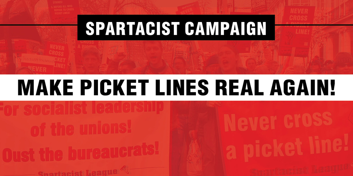 MAKE PICKET LINES REAL AGAIN!