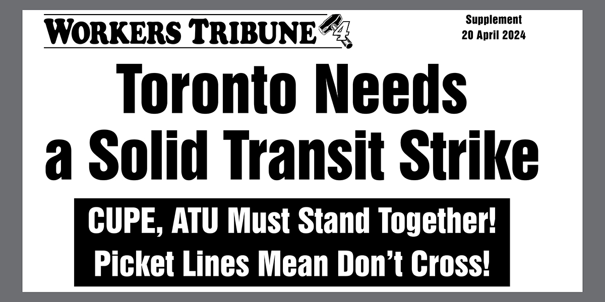 Toronto Needs a Solid Transit Strike  |  20 апреля 2024 г.