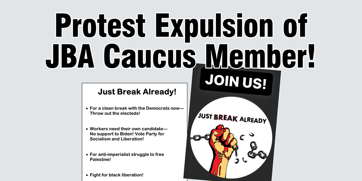 Protest Expulsion of JBA Caucus Member!